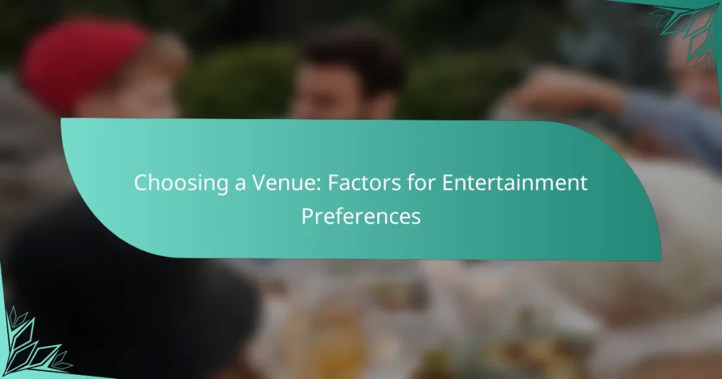 Choosing a Venue: Factors for Entertainment Preferences