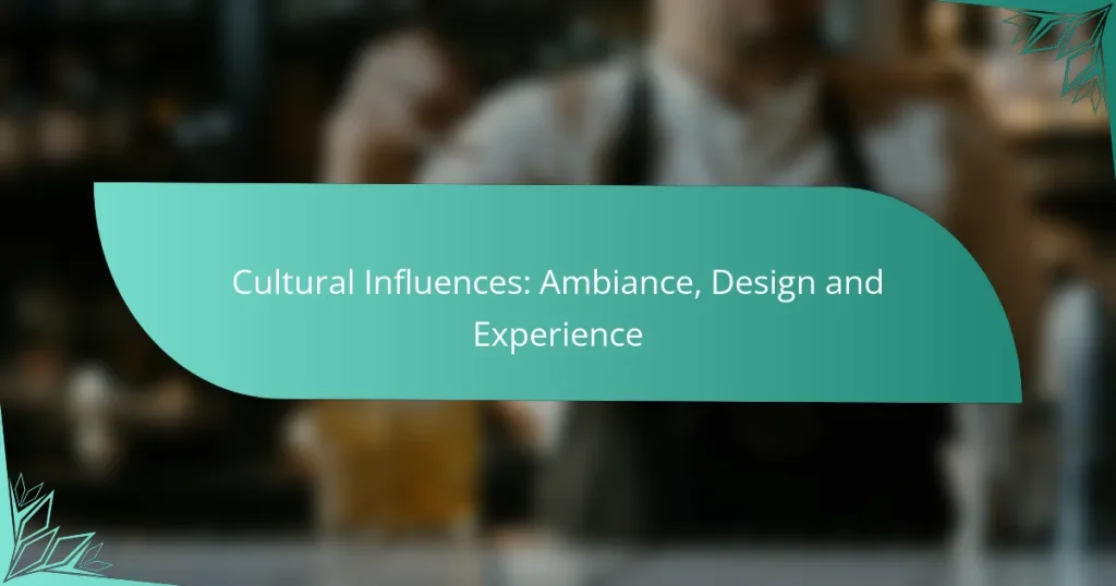 Cultural Influences: Ambiance, Design and Experience