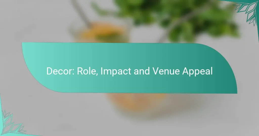 Decor: Role, Impact and Venue Appeal