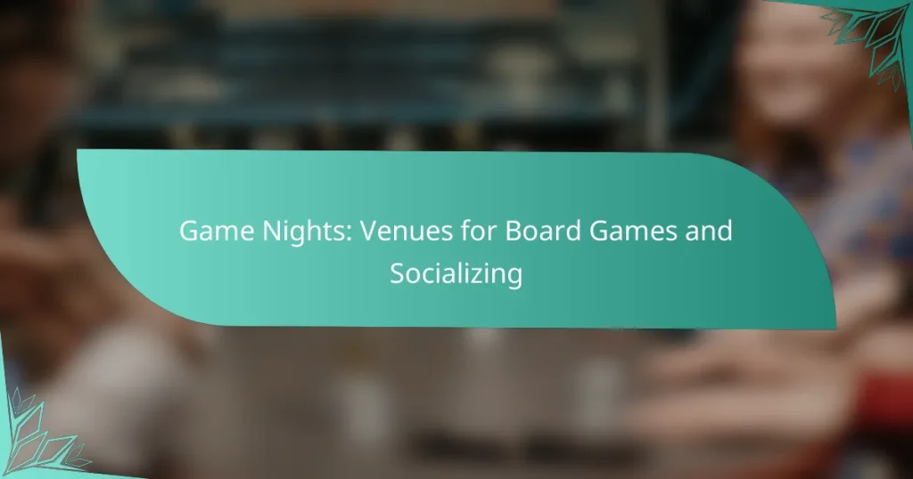 Game Nights: Venues for Board Games and Socializing