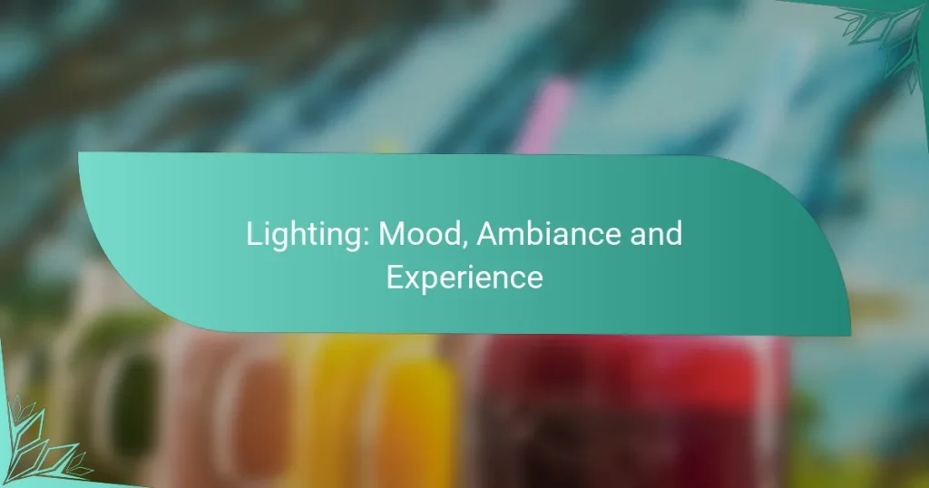 Lighting: Mood, Ambiance and Experience