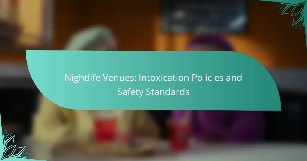 Nightlife Venues: Intoxication Policies and Safety Standards