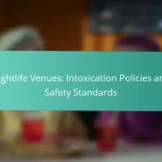 Nightlife Venues: Intoxication Policies and Safety Standards