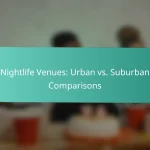 Nightlife Venues: Urban vs. Suburban Comparisons