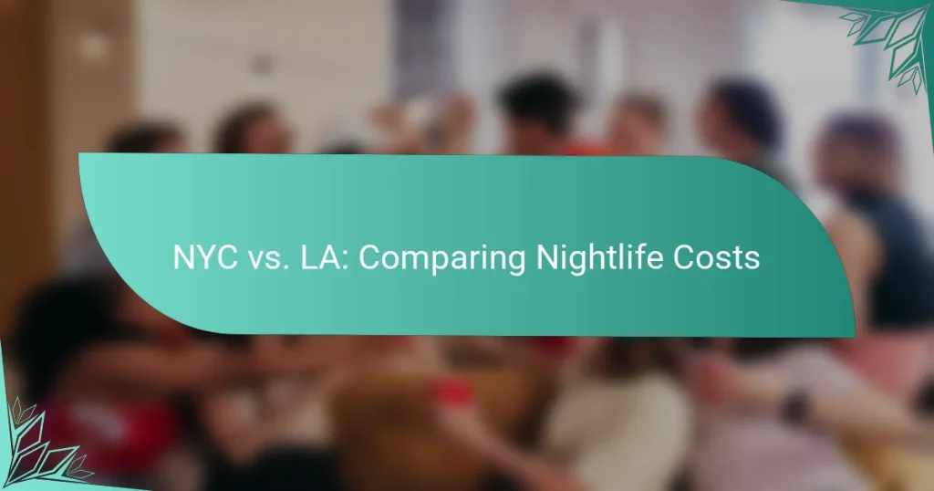 NYC vs. LA: Comparing Nightlife Costs