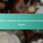 Outdoor Venues: Best Options for Summer Nights