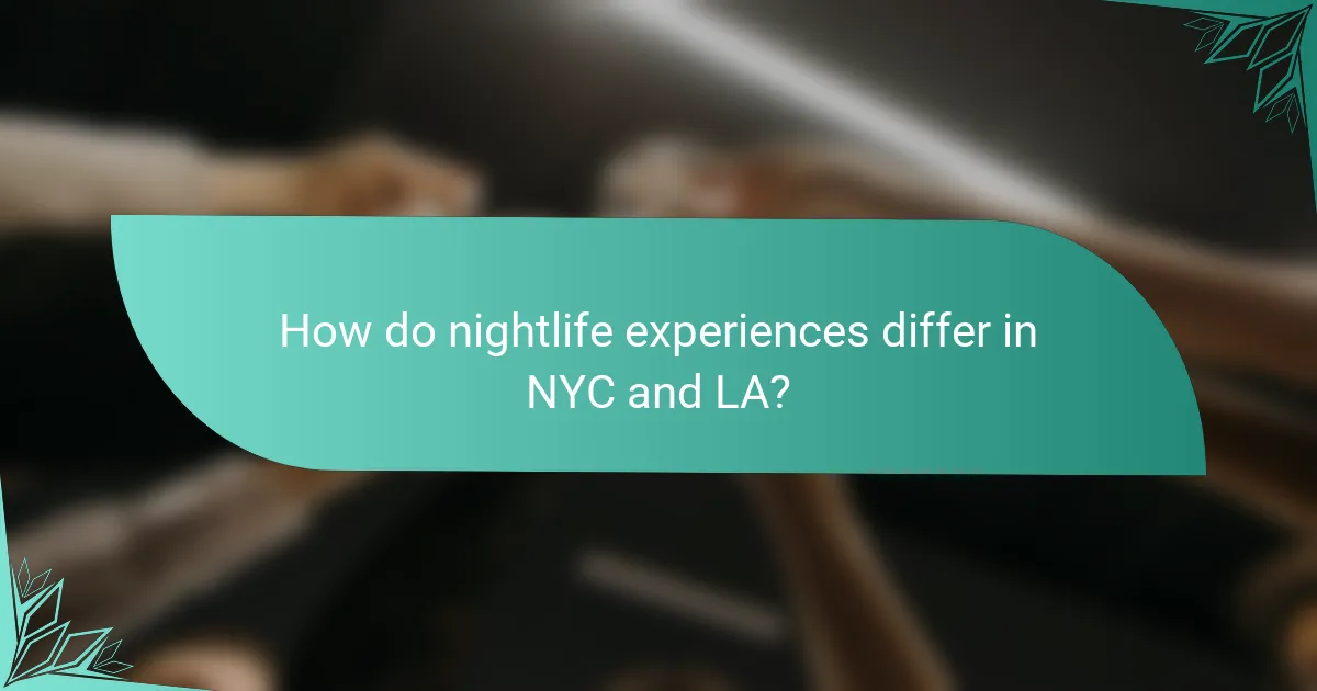 How do nightlife experiences differ in NYC and LA?