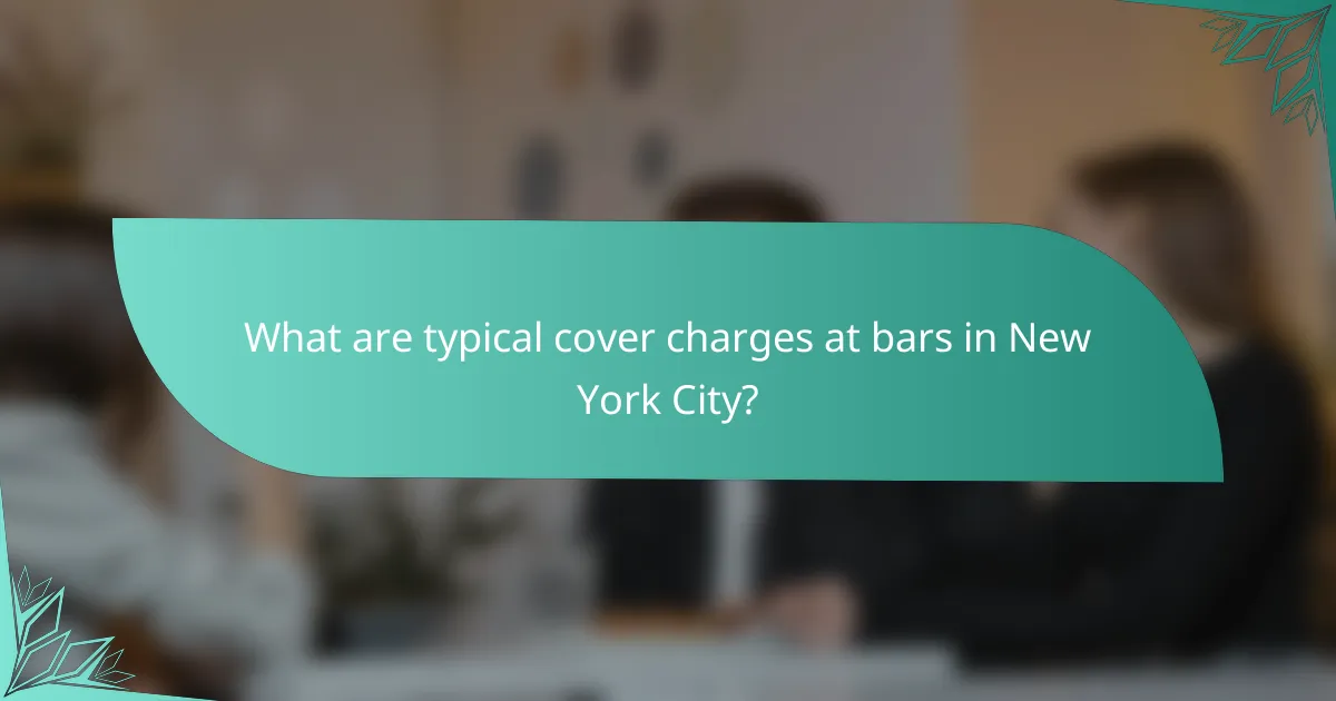 What are typical cover charges at bars in New York City?