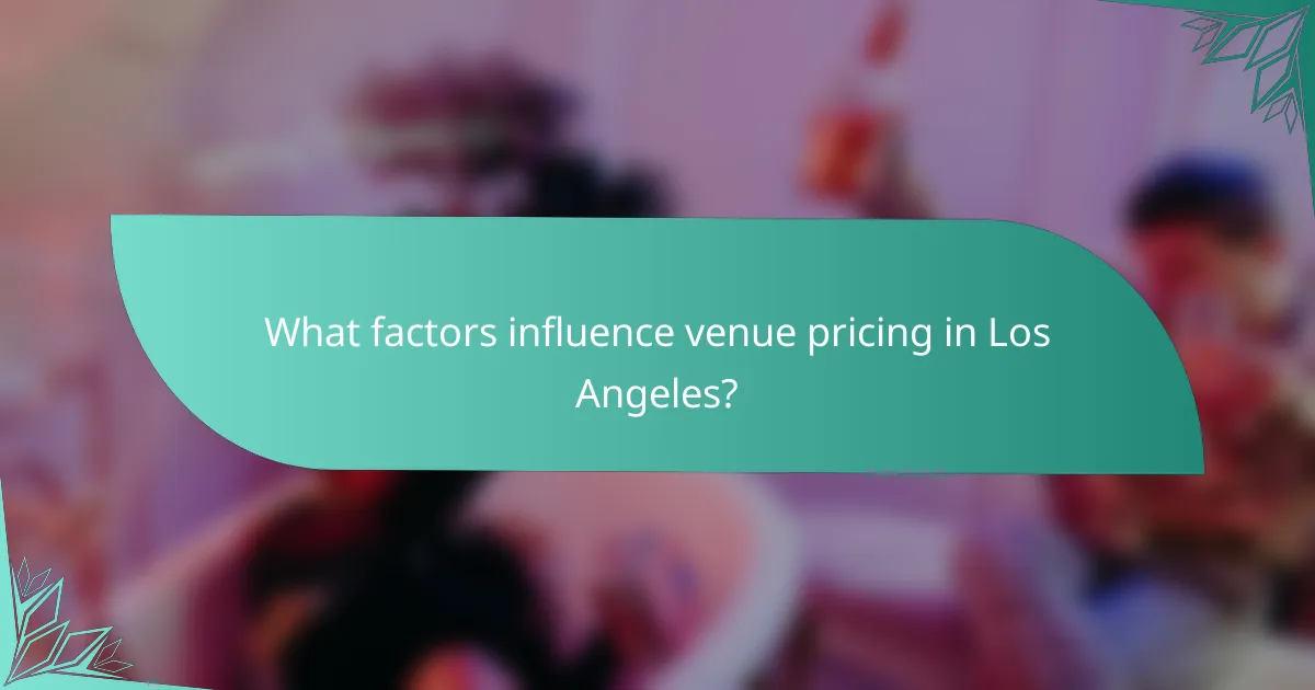 What factors influence venue pricing in Los Angeles?