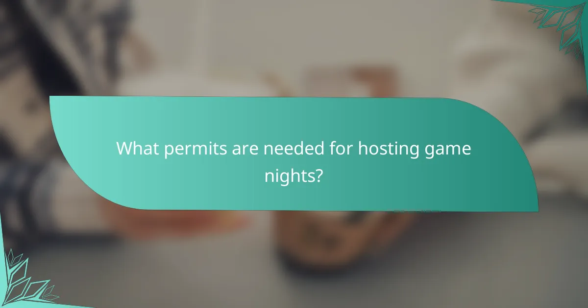 What permits are needed for hosting game nights?