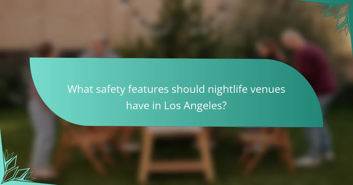 What safety features should nightlife venues have in Los Angeles?