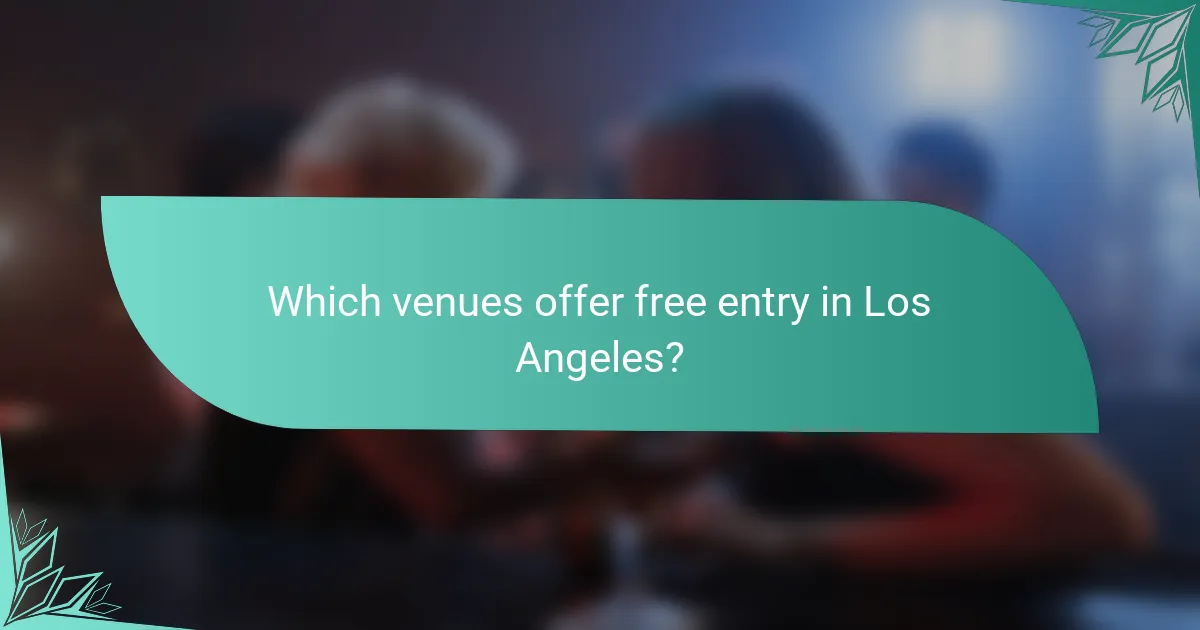 Which venues offer free entry in Los Angeles?